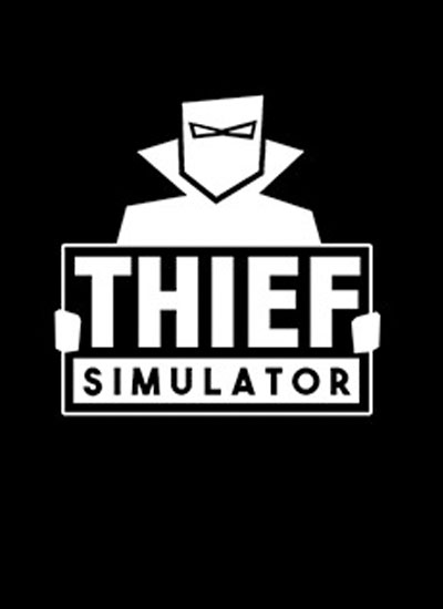 Thief Simulator