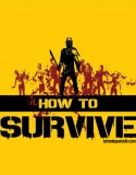 How to Survive