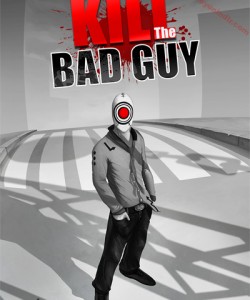 Kill The Bad Guy indir