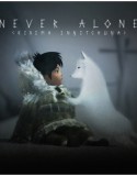 Never Alone (Kisima Ingitchuna)