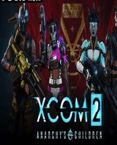 XCOM 2 Anarchys Children DLC indir