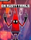 On Rusty Trails indir