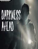 Darkness Ahead indir