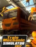 Train Mechanic Simulator 2017 İndir