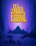 The Wild Eternal İndir