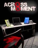 Across The Moment İndir