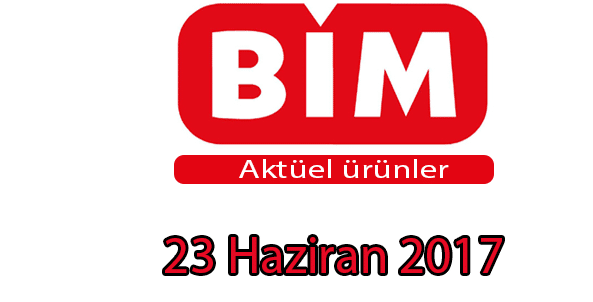 BİM 23 Haziran 2017 Aktüel Ürünler