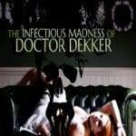 The Infectious Madness of Doctor Dekker torrent