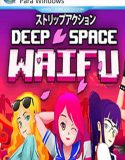 DEEP SPACE WAIFU İndir – Full