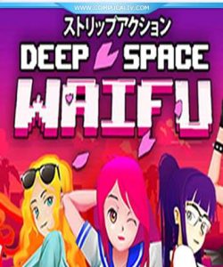 DEEP SPACE WAIFU İndir – Full