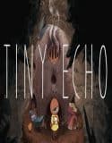 Tiny Echo İndir – Full