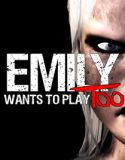 Emily Wants to Play Too İndir