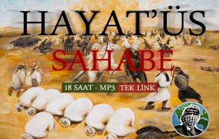 Hayat-üs Sahabe Sahabilerin Hayatı İndir – Full Sesli