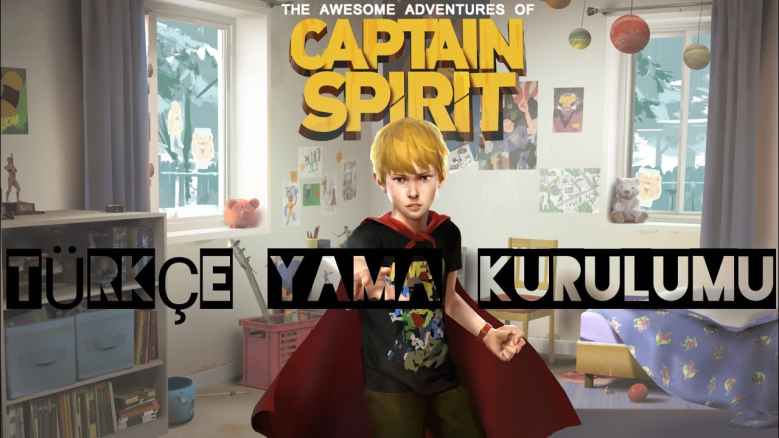 The Awesome Adventures of Captain Spirit Türkçe Yama İndir