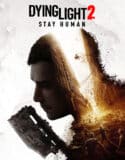 Dying Light 2 Stay Human PC İndir – Full Türkçe